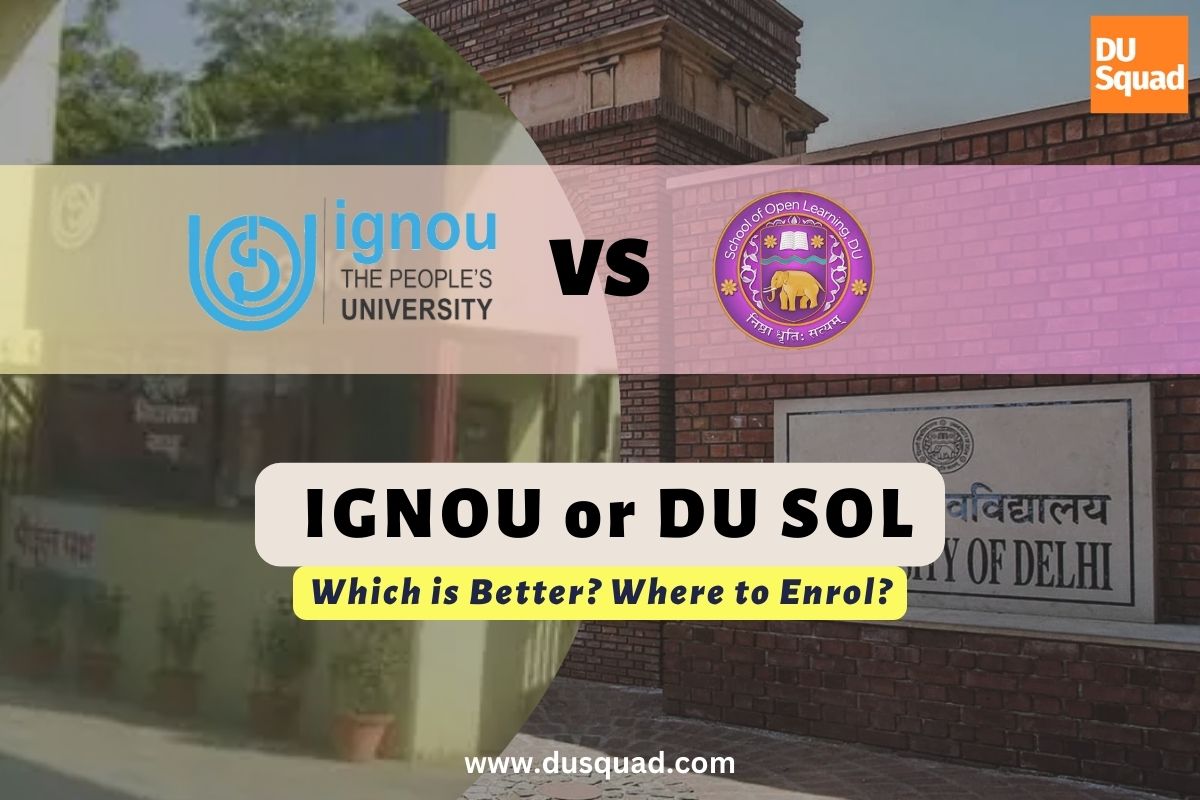 IGNOU or DU SOL: Which is Better? Where to Enrol?