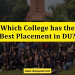 Which College has the Best Placement in Delhi University?