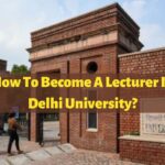 steps one needs to take to become a lecturer at Delhi University