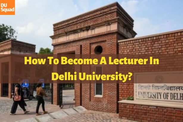 steps one needs to take to become a lecturer at Delhi University
