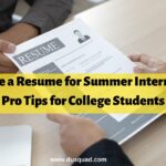 How to craft an impressive resume for Summer internship