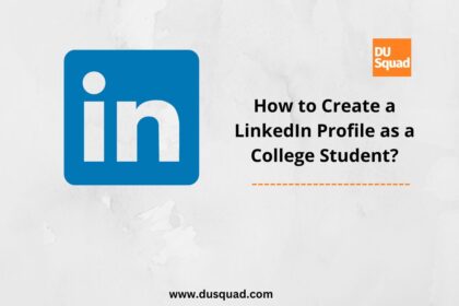 How to Create a LinkedIn Profile as a College Student