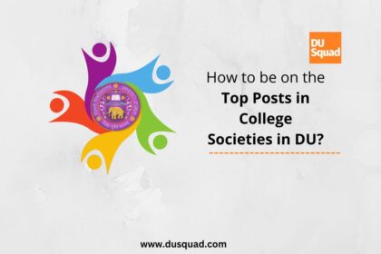 How to be on the top posts in college societies in DU