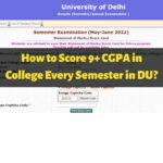 How to Score 9+ CGPA in College Every Semester in DU