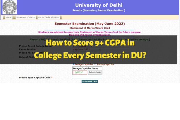 How to Score 9+ CGPA in College Every Semester in DU