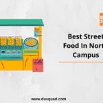 What are the Best Street Food Options in North Campus?