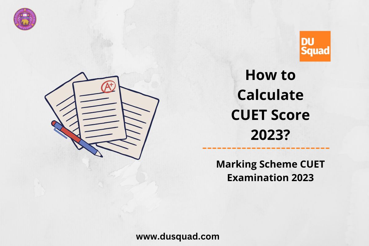 How CUET scores are calculated