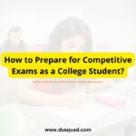 tips to prepare for competitive exams with college
