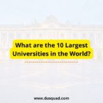 10 Largest Universities in the World