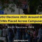 DUSU Elections 2023: Around 600 EVMs Placed Across Campuses