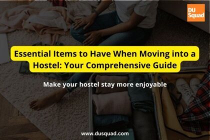 What are the Essential Items to Have When Moving to a Hostel