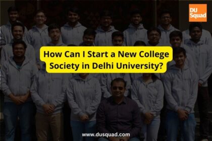 How Can I Start a New College Society in Delhi University
