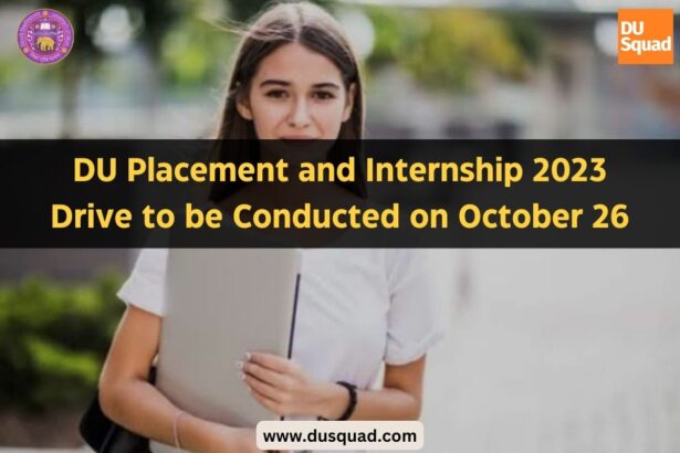 DU Placement and Internship 2023 Drive to be Conducted on October 26