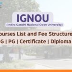 IGNOU Courses List 2023, Fees Structure: UG, PG, Certificate and Diploma Courses