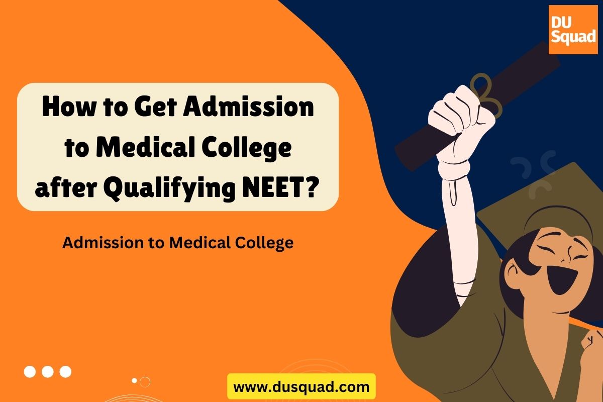How to Get Admission to Medical College After Qualifying NEET