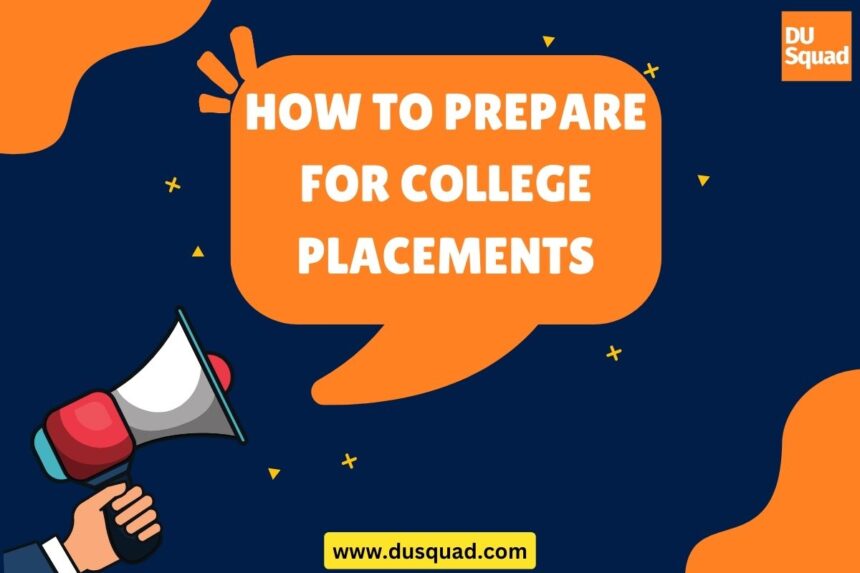 How to Prepare for College Placements