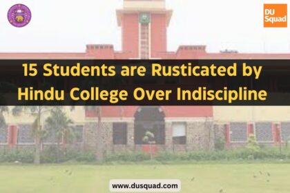 Rusticated by Hindu College Over Indiscipline