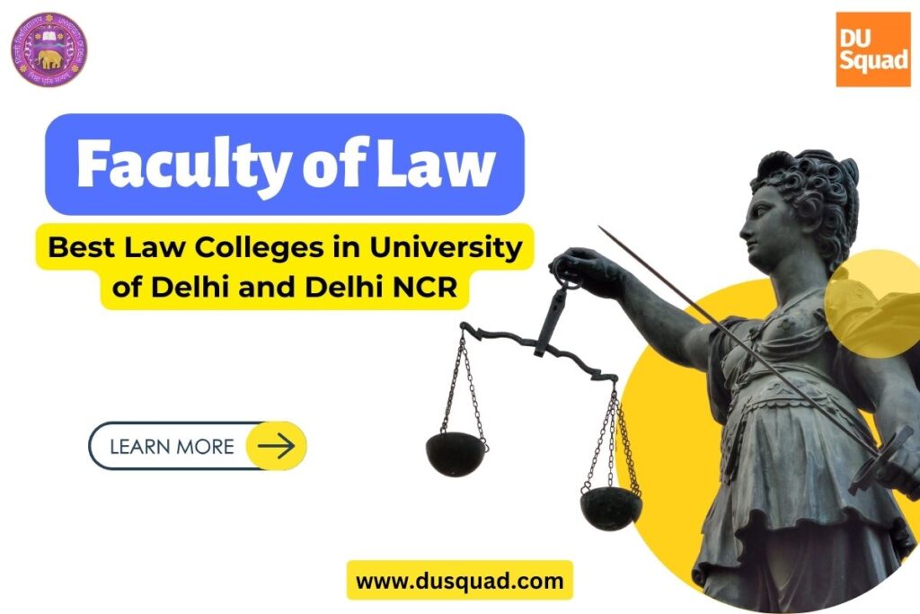 Faculty of Law: Best Law Colleges in Delhi | DU Law Colleges