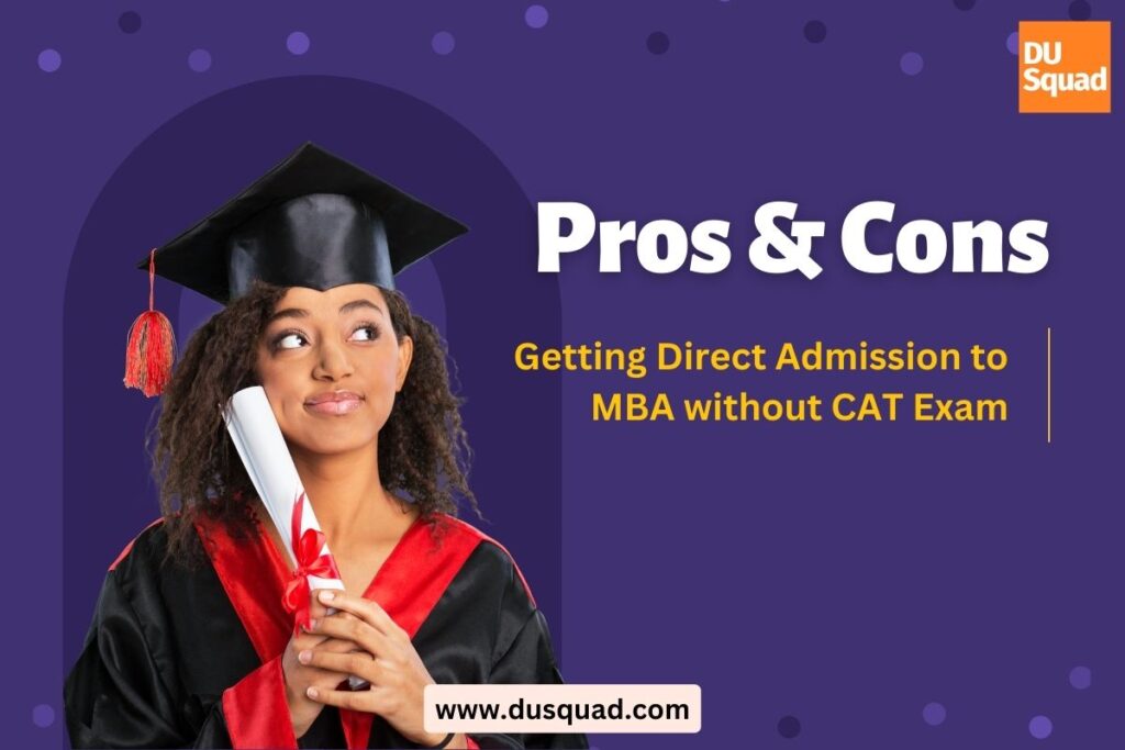 Pros and Cons of Getting Direct Admission to MBA