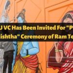 DU VC Has Been Invited For "Pran Pratishtha" Ceremony of Ram Temple