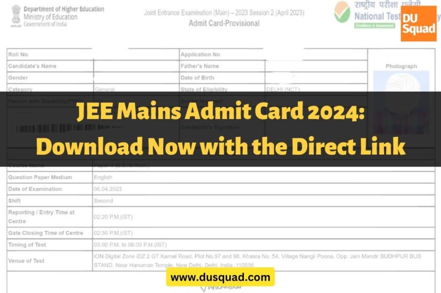 JEE Mains Admit Card 2024: Download Now with the Direct Link