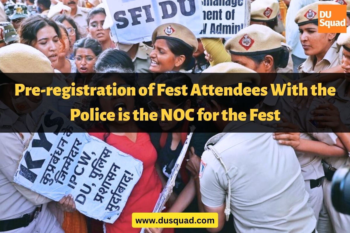 Pre-registration of Fest Attendees With the Police is the NOC for the Fest