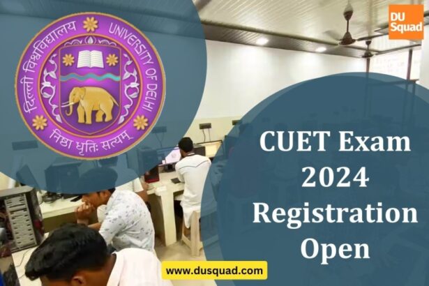 CUET Exam 2024 Registration Open: Exam Date, Eligibility, Revised Pattern and Fees