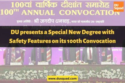 DU Presents Special New Degree With Safety Features on Its 100th Convocation