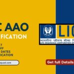 LIC AAO Recruitment 2023 - Result, Cut Off, Exam Dates, Notification