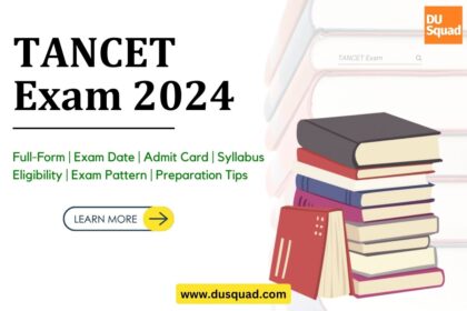 TANCET Exam: Exam Date, Admit Card, Syllabus, & Exam Pattern