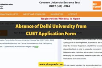 Absence of Delhi University from CUET Application Form