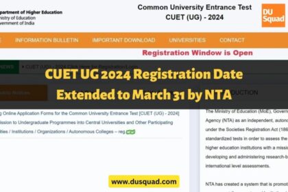 CUET UG 2024 Registration Date Extended to March 31 by NTA