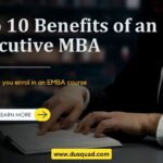 Top 10 Benefits of an Executive MBA