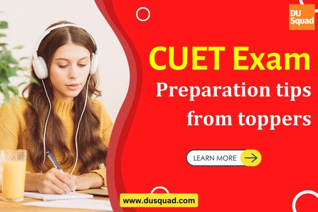 CUET Exam Preparation Tips from Toppers