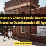 DU Centenary Chance Special Examination Registration Date Extended till April 17