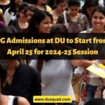 PG Admissions at DU to Start from April 25 for 2024-25 Session