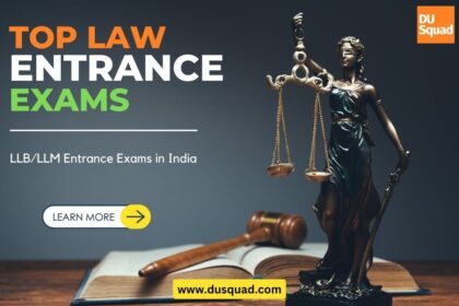 Top Law Entrance Exams: LLB/LLM Entrance Exams in India
