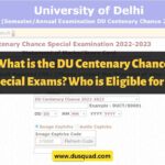 What is the DU Centenary Chance Special Exams? Who is Eligible for it?