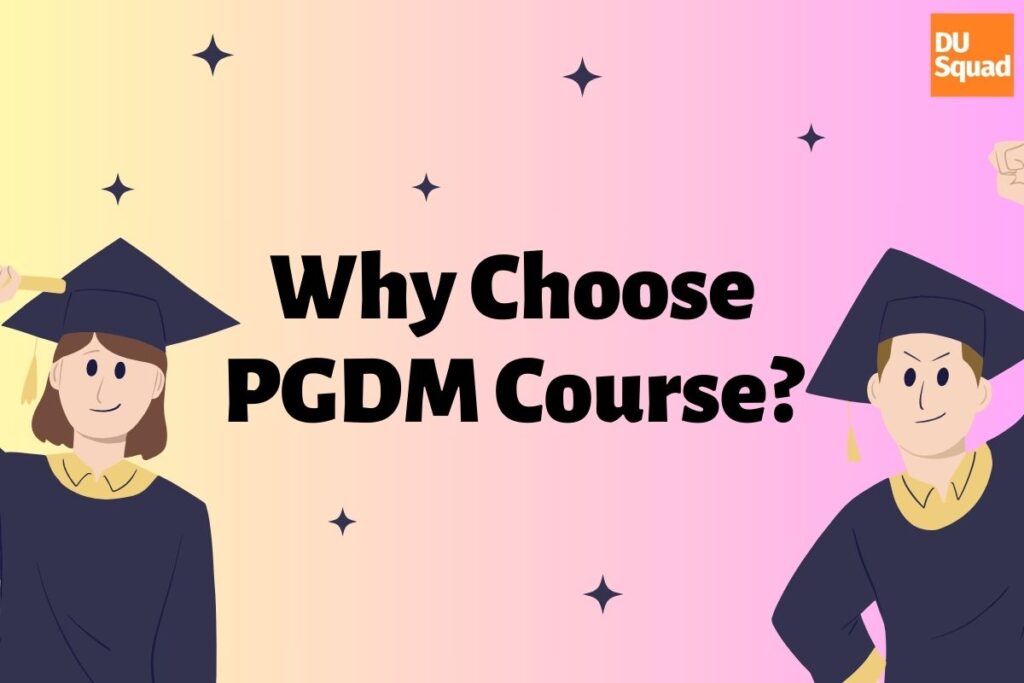 Pros of Pursuing PGDM