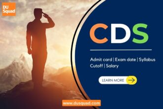 CDS Exam: Admit card, Exam date, Syllabus, Cutoff & Salary