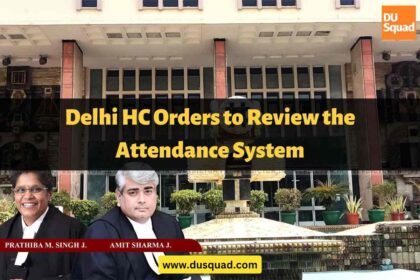 Delhi HC Orders to Review the Attendance System