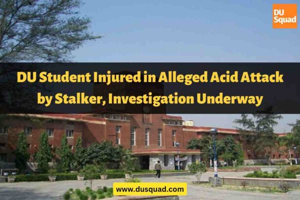 DU Student Acid Attack