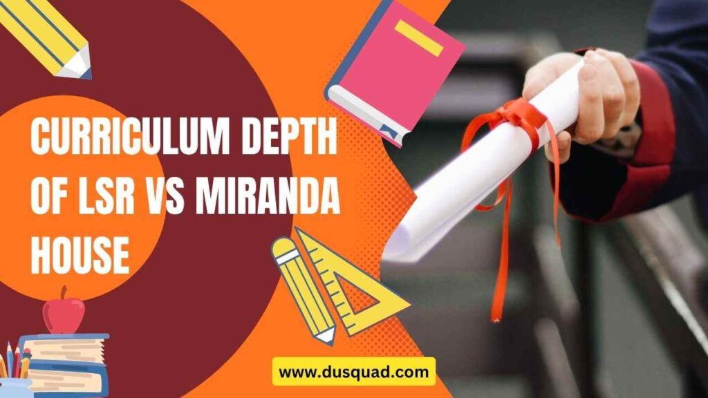 Curriculum Depth of LSR Vs Miranda House