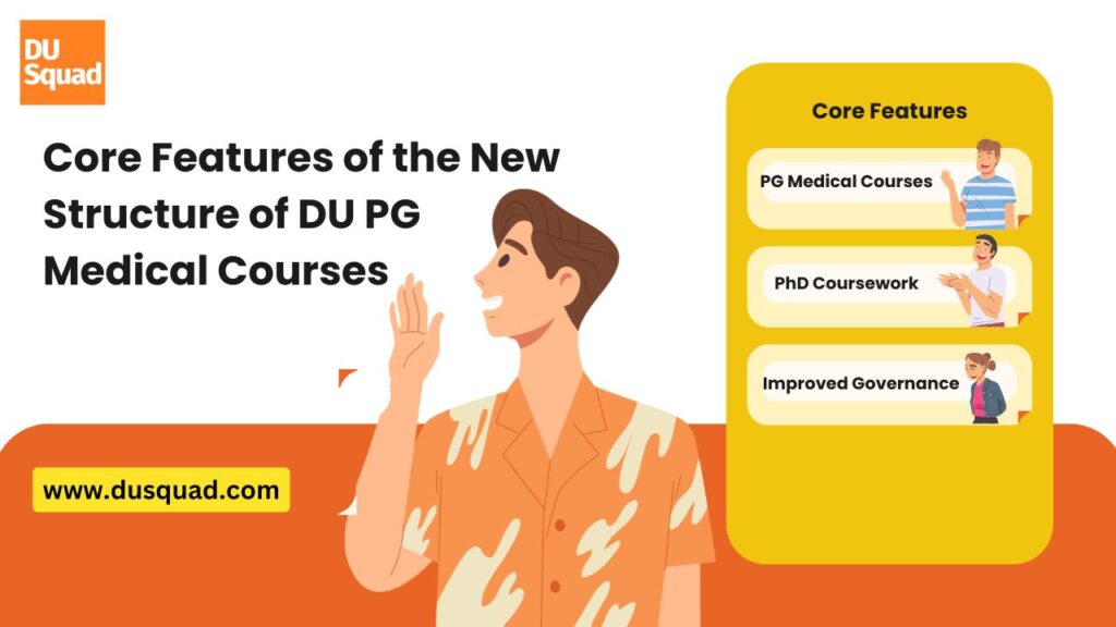 Core Features of the New Structure of DU PG Medical Courses Core Features of the New Structure